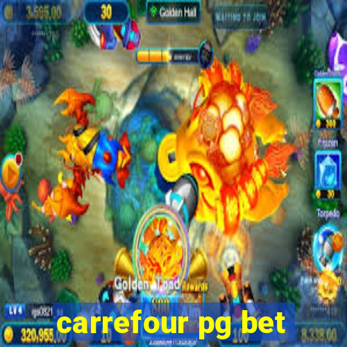 carrefour pg bet